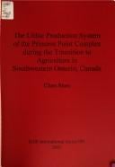 The lithic production system of the Princess Point Complex during the transition to agriculture in southwestern Ontario, Canada