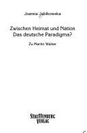 Zwischen Heimat und Nation - das deutsche Paradigma?: zu Martin Walser