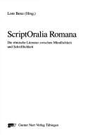 ScriptOralia Romana: die r omische Literatur zwischen M undlichkeit und Schriftlichkeit