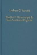 MEDIEVAL MANUSCRIPTS IN POST-MEDIEVAL ENGLAND