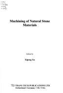 Machining of natural stone materials