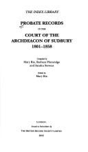 Probate records in the Court of the Archdeacon of Sudbury, 1801-1858