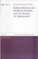 Kommunikation und Medien in Preussen vom 16. bis zum 19. Jahrhundert