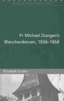 Fr Michael Dungan's Blanchardstown, 1836-68