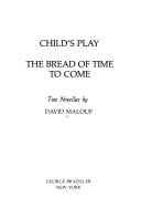 Child's play ; The bread of time to come