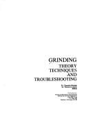 Grinding, theory, techniques, and troubleshooting