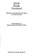 Fabrik, Familie, Feierabend