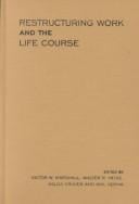 Restructuring work and the life course