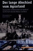 Der lange Abschied vom Agrarland