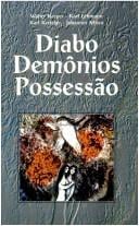 Teufel, Dämonen, Besessenheit