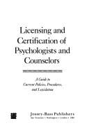 Licensing and certification of psychologists and counselors