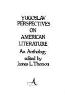 Yugoslav perspectives on American literature