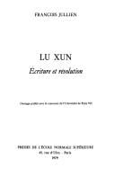 Lu Xun, écriture et révolution