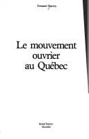 Le Mouvement ouvrier au Québec