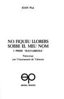 No fiqueu llorers sobre el meu nom