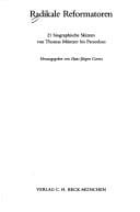 Radikale Reformatoren: Biograph. Skizzen von Thomas Müntzer bis Paracelsus (Beck'sche schwarze Reihe : Bd. 183) (German Edition)