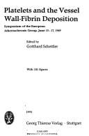 Platelets and the vessel wall-fibrin deposition