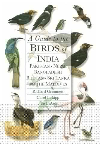 A guide to the birds of India, Pakistan, Nepal, Bangladesh, Bhutan, Sri Lanka, and the Maldives