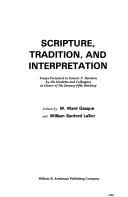Scripture, Tradition, and Interpretation: Essays presented to Everett F. Harrison by his students and colleagues in honor of his seventy-fifth birthday