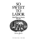 So sweet to labor