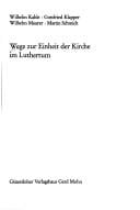 Wege zur Einheit der Kirche im Luthertum