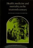 Health, Medicine and Mortality in the Sixteenth Century (Cambridge Studies in the History of Medicine)