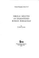 Nikolai Miliutin, an enlightened Russian bureaucrat