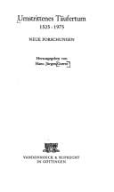 Umstrittenes Täufertum: 1525-1975 : neue Forschungen (German Edition)