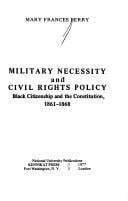 Military necessity and civil rights policy