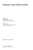 Working class youth culture (Routledge direct editions)