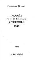 L' année où le monde a tremblé, 1947