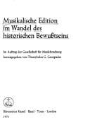 Musikalische Edition im Wandel des historischen Bewussteins