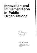 Innovation and implementation in public organizations