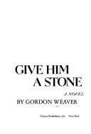 Give him a stone