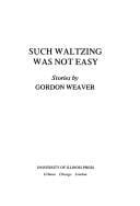 Such waltzing was not easy