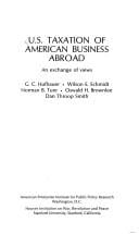 U.S. taxation of American business abroad