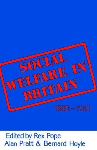 Social welfare in Britain, 1885-1985
