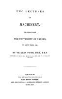Two lectures on machinery, delivered before the University of Oxford in 1844