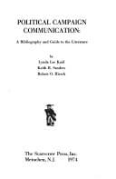 Political campaign communication: a bibliography and guide to the literature