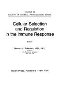 Cellular selection and regulation in the immune response
