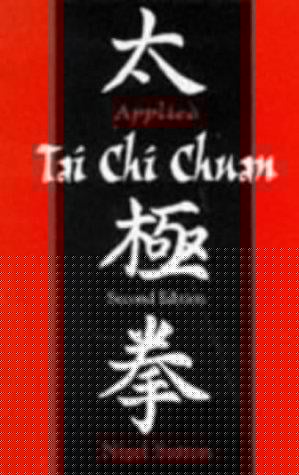 Applied Tai Chi Chuan (Martial Arts)