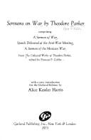 Sermons on war, comprising A sermon of war, Speech delivered at the Anti-War Meeting