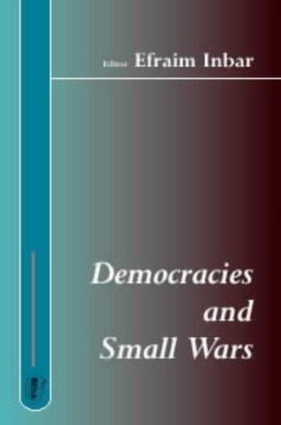 Democracies and Small Wars (Besa Studies in International Security)
