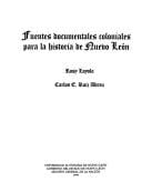 Fuentes documentales coloniales para la historia de Nuevo León