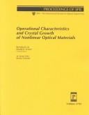 Operational characteristics and crystal growth of nonlinear optical materials