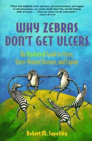 Why Zebras Don't Get Ulcers
