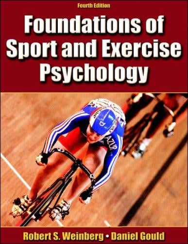 Foundations of sport and exercise psychology
