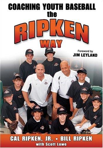 Coaching youth baseball the Ripken way