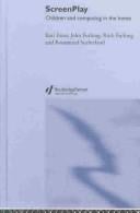 SCREENPLAY: CHILDREN AND COMPUTING IN THE HOME; KERI FACER...ET AL