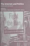 The Internet and Politics  Citizens, Voters and Activists (Democratization Studies)